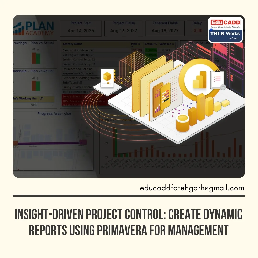 Dynamic Based Project Dynamic Primavera Project Reports | EduCADD Fatehgarh